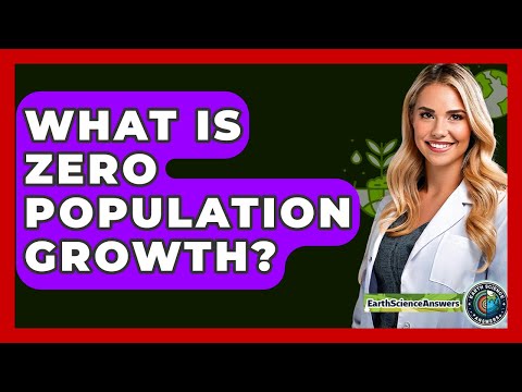 Zero Population Growth and Its Implications for Our Planet