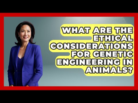 Genetic Modification in Animals: Innovations and Ethics
