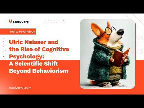 Ulric Neisser and the Evolution of Cognitive Psychology