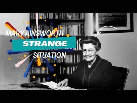 Mary Ainsworth's Contribution to Attachment Theory in Psychology