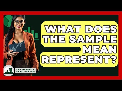 The Role of Sample Mean in Scientific Research and Data Analysis