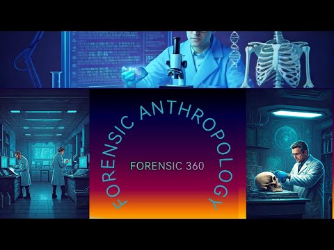 Forensic Anthropology: Bridging Science and Justice