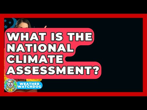 National Climate Assessment Highlights Scientific Findings