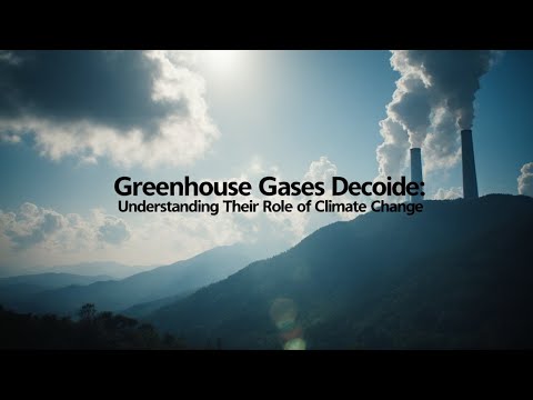 Greenhouse Gases and Their Role in Climate Change Science