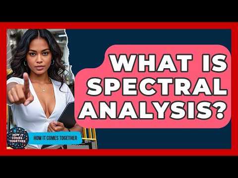 Innovative Techniques in Spectra Analysis for Scientific Research