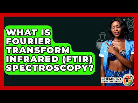 Fourier Transform Infrared Spectroscopy in Modern Research