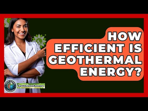 Maximizing Geothermal Efficiency for Sustainable Energy Solutions