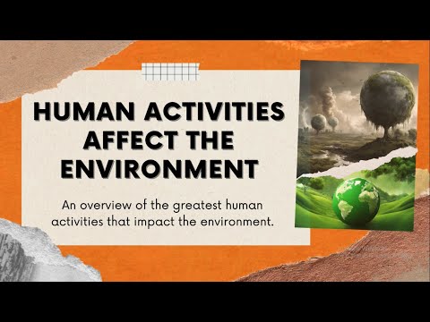 Environmental Consequences of Human Activities on Earth