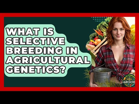 Genetic Breeding Innovations in Science and Agriculture
